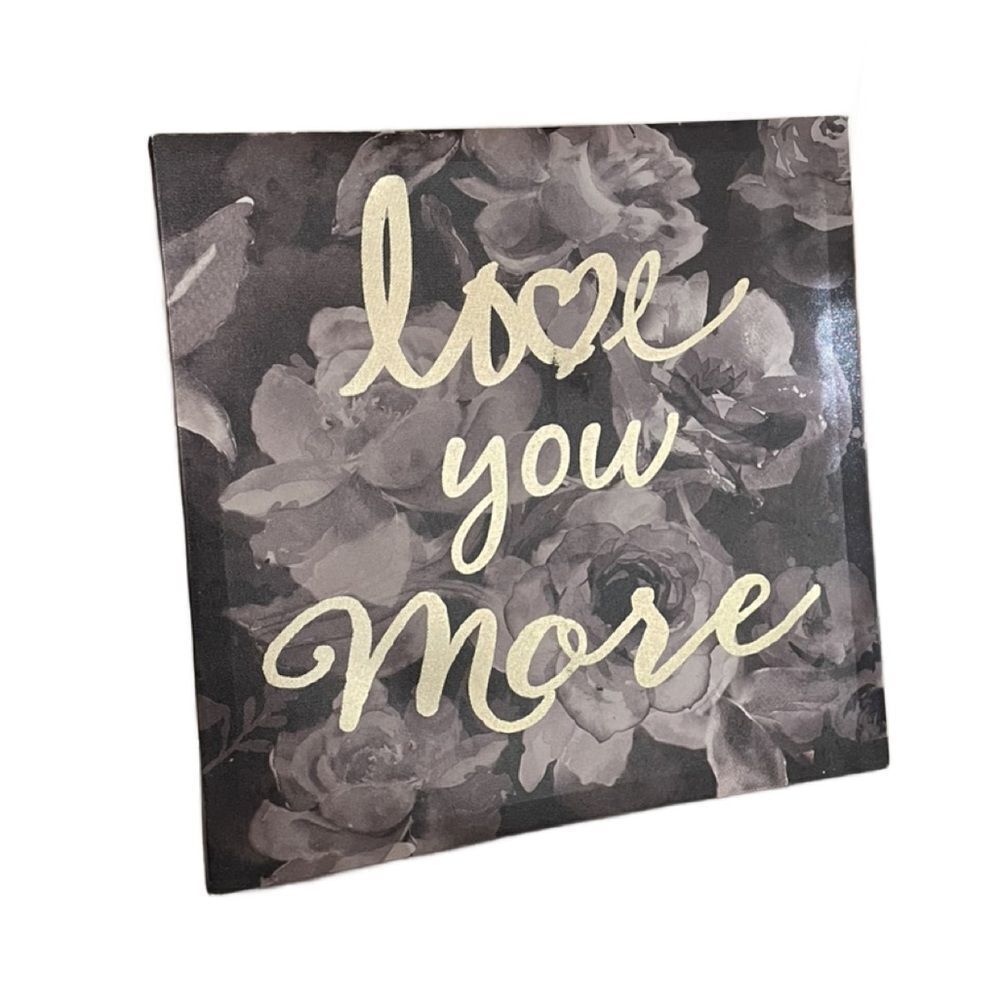 “Love You More” Floral Wall Art - Black, Gray and Metallic Gold